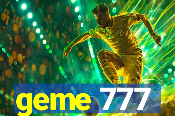 geme 777